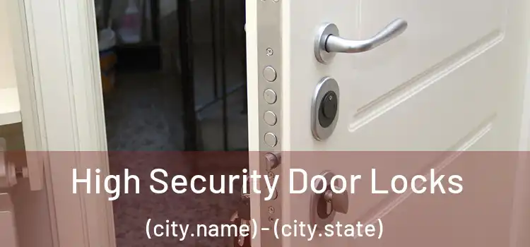  High Security Door Locks (city.name) - (city.state)